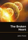 The Broken Heart - John Ford