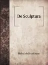 De Sculptura von Pomponius Gauricus - Heinrich Brockhaus