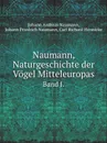 Naumann, Naturgeschichte der Vogel Mitteleuropas. Band I - J.A. Naumann, J.F. Naumann, C.R. Hennicke