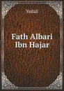 Fath Albari Ibn Hajar - Yedali