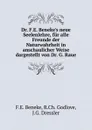 Dr. F.E. Beneke.s neue Seelenlehre, fur alle Freunde der Naturwahrheit in anschaulicher Weise dargestellt von Dr. G. Raue - F.E. Beneke, R.Ch. Godlove, J.G. Dressler