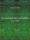 Le journal des orchidees. year 1890 - Lucien Linden