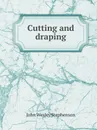 Cutting and draping - John Wesley Stephenson