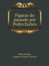 Figuras do passado por Pedro Eurico - Pinto Osorio, Augusto Carlos Cardoso