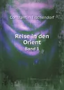 Reise in den Orient. Band 1 - Constantin Tischendorf