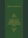 Narrative of the expedition of an American squadron to the China Seas and Japan - Matthew Calbraith Perry