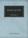 Rivers of Life. Volume 2 - J.G. R. Forlong