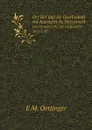 Der Hof und die Gesellschaft des Koenigreichs Daenemark. unter Friedrich IV. und Christian VI. 1671-1730 - E.M. Oettinger