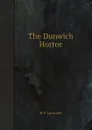 The Dunwich Horror - H.P. Lovecraft