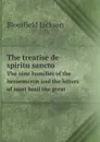 The treatise de spiritu sancto. The nine homilies of the hexaemeron and the letters of saint basil the great - B. Jackson