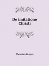 De imitatione Christi - Thomas à Kempis