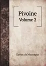 Pivoine. Volume 2 - Xavier de Montepin