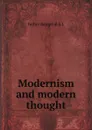 Modernism and modern thought - S.J. Father Bampton