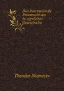 Das internationale Privatrecht des burgerlichen Gesetzbuchs - Theodor Niemeyer