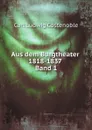 Aus dem Burgtheater 1818-1837. Band 1 - Carl Ludwig Costenoble