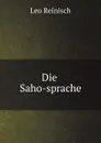 Die Saho-sprache - Leo Reinisch