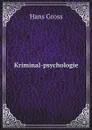 Kriminal-psychologie - Hans Gross