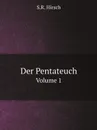 Der Pentateuch. Volume 1 - S.R. Hirsch