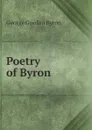 Poetry of Byron - George Gordon Byron