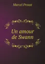 Un amour de Swann - Marcel Proust