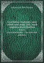 Graf Julius Andrassy, sein Leben und seine Zeit, nach ungedruckten Quellen. Band 3. Letzte lebensjahre. - charakteristik andrassys - Eduard von Wertheimer