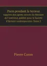 Paris pendant la terreur. rapports des agents secrets du Ministre de l.interieur, publies pour la Societe d.histoire contemporaine. Tome 2 - Pierre Caron