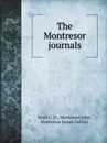 The Montresor journals - Scull G. D., Montrésor John, Montrésor James Gabriel