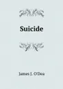 Suicide - James J. O'Dea