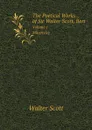 The Poetical Works of Sir Walter Scott, Bart. Volume 1. Minstrelsy - Walter Scott