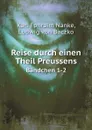 Reise durch einen Theil Preussens. Bandchen 1-2 - Karl Ephraim Nanke, Ludwig von Baczko