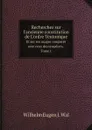 Recherches sur l.ancienne constitution de L.ordre Teutonique. Et sur ses usages compares avec ceux des templiers. Tome 1 - Wilhelm Eugen J. Wal