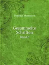 Gesammelte Schriften. Band 6 - Th.Mommsen