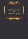 Collected verse of Rudyard Kipling - Джозеф Редьярд Киплинг