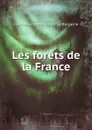 Les forets de la France - Jean-Baptiste Rougier La Bergerie