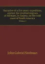 Narrative of a five years. expedition, against the revolted negroes of Surinam, in Guiana, on the wild coast of South America. Volume 1 - John Gabriel Stedman