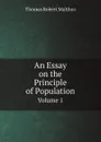 An Essay on the Principle of Population. Volume 1 - Thomas Robert Malthus