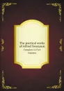 The poetical works of Alfred Tennyson. Complete in Two Volumes - Alfred Tennyson