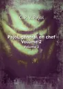 Pajol, general en chef. Volume 2 - C.P. V. Pajol