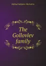 The Gollovlev family - Mikhail Saltykov-Shchedrin