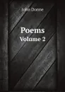 Poems. Volume 2 - Джон Донн