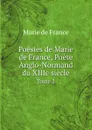 Poesies de Marie de France, Poete Anglo-Normand du XIIIe siecle. Tome 2 - Marie de France