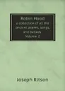 Robin Hood. a collection of all the ancient poems, songs, and ballads Volume 2 - Joseph Ritson