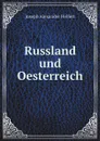 Russland und Oesterreich - Joseph Alexander Helfert