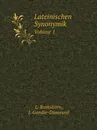 Lateinischen Synonymik. Volume 1 - L. Ramshorn, J. Gardin-Dumesnil