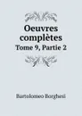 Oeuvres completes de Bartolomeo Borghesi. Tome 9, Partie 2 - Bartolomeo Borghesi