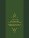 Ars Quatuor Coronatorum. Being the Transactions of the Quatuor Coronati Lodge No. 2076, London, Volume 18 - No 2 Freemasons. Quatuor Coronati Lodge