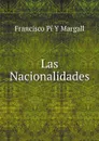 Las Nacionalidades - Francisco Pí Y Margall