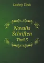 Novalis Schriften. Theil 3 - Ludwig Tieck