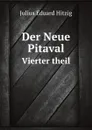 Der Neue Pitaval. Vierter theil - J.E. Hitzig