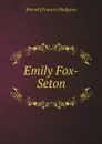 Emily Fox-Seton - Burnett Frances Hodgson